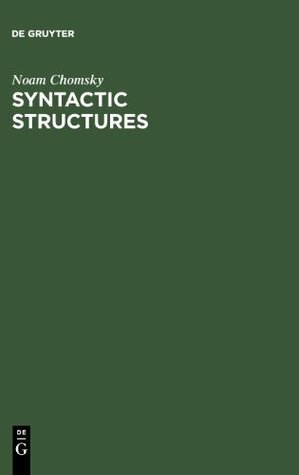 Syntactic Structures by David W. Lightfoot, Noam Chomsky
