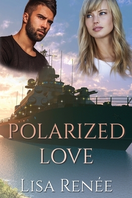 Polarized Love: A Contemporary Christian Novel (Single Again Book 3) by Lisa Renee