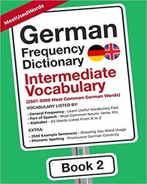 German Frequency Dictionary - Intermediate Vocabulary: 2501-5000 Most Common German Words by Iva Simunkova, MostUsedWords