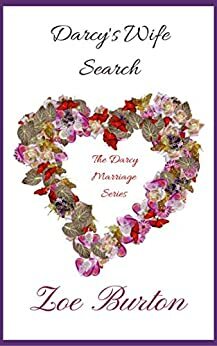 Darcy's Wife Search: A Pride & Prejudice Novella by Zoe Burton