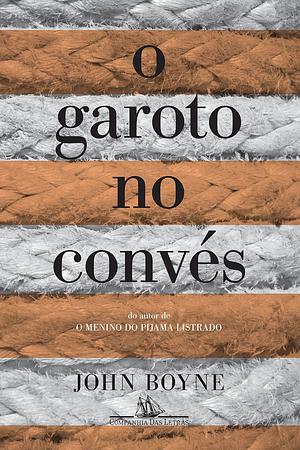 O Garoto no Convés by John Boyne