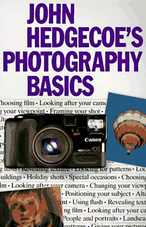 John Hedgecoe's Photography Basics by John Hedgecoe