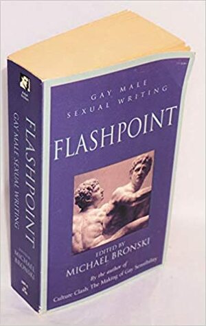 Flashpoint: Gay Male Sexual Writing by Michael Bronski