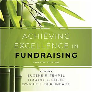 Achieving Excellence in Fundraising by Dwight F. Burlingame, Eugene R. Tempel, Eugene R. Tempel