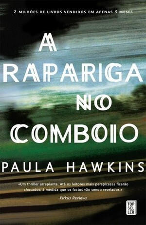 A Rapariga no Comboio by Paula Hawkins