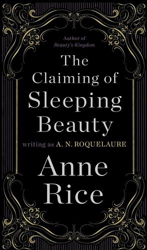 The claiming of sleeping beauty by Anne Rice