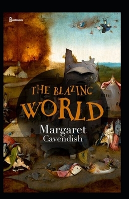 The Blazing World Illustrated by Margaret Cavendish