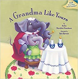 Grandma Like Yours/Grandpa Like You PB: A Grandpa Like Yours by Andria Warmflash Rosenbaum