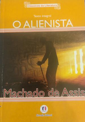 O Alienista by Machado de Assis