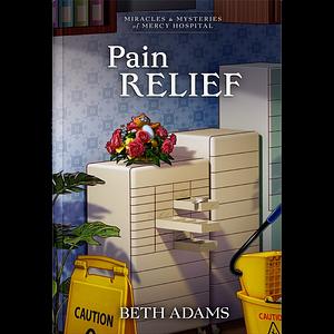 Pain Relief by Beth Adams