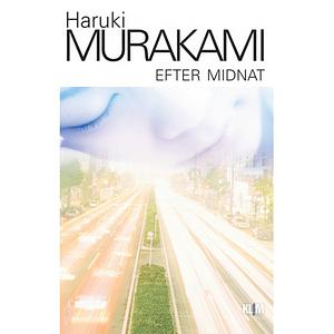 Efter midnat by Haruki Murakami