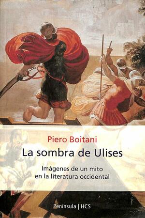 La sombra de Ulises: imágenes de un mito en la literatura occidental by Piero Boitani