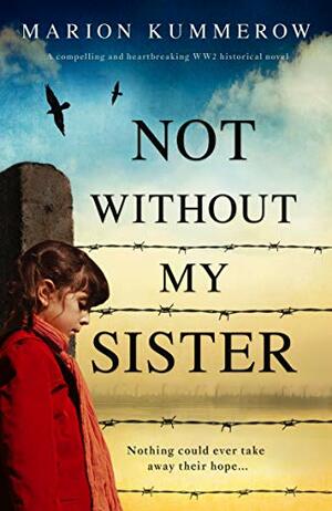 Not Without My Sister by Marion Kummerow