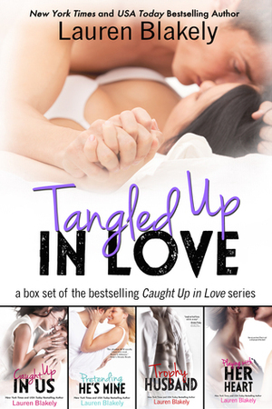 Tangled Up in Love: Box Set by Lauren Blakely