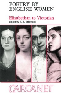 Poetry By English Women: Elizabethan to Victorian by R.E. Pritchard