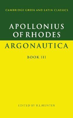 Argonautica, Book 3 by Apollonius of Rhodes, Richard L. Hunter