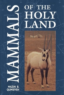 Mammals of the Holy Land by Mazin B. Qumsiyeh