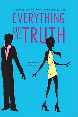 Everything But the Truth by Kate Kingsley