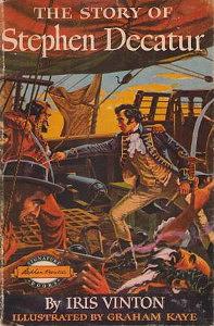 The Story of Stephen Decatur by Iris Vinton