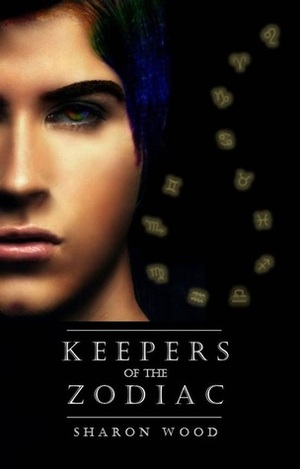 Keepers of the Zodiac by Sharon Wood