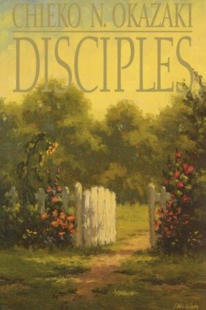 Disciples by Chieko N. Okazaki