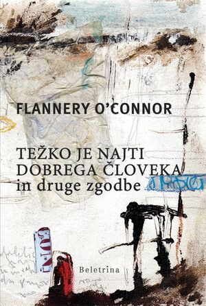 Težko je najti dobrega človeka in druge zgodbe by Flannery O'Connor, Nikolai Jeffs