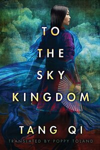 To the Sky Kingdom by Tang Qi