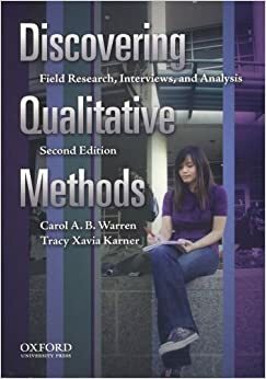 Discovering Qualitative Methods: Field Research, Interviews, and Analysis by Tracy Xavia Karner, Carol A.B. Warren