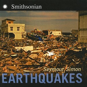 Earthquakes by Seymour Simon