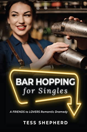 Bar Hopping For Singles by Tess Shepherd