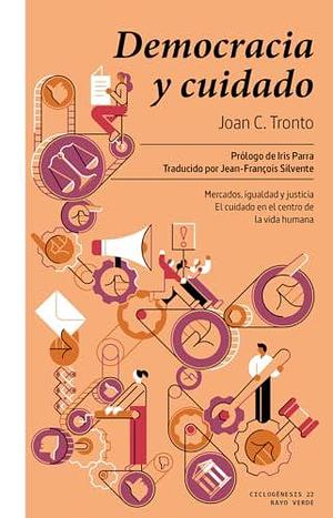 Democracia y cuidado by Joan C. Tronto, Joan C. Tronto