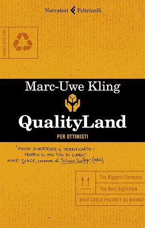 QualityLand. Per ottimisti by Marc-Uwe Kling