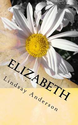 Elizabeth by Lindsay Anderson