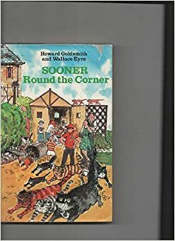 Sooner Round the Corner by Wallace Eyre, Howard Goldsmith