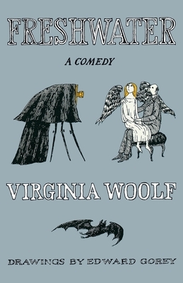 Freshwater: A Comedy by Virginia Woolf