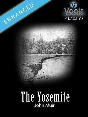 The Yosemite: Vook Classics by Joe Author, Joe Author