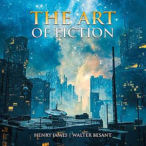 The Art of Fiction by Henry James