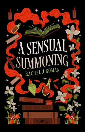 A Sensual Summoning by Rachel J. Roman