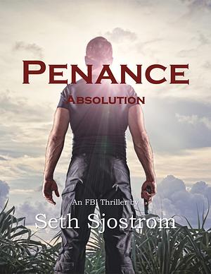 Penance: Absolution by Seth Sjostrom