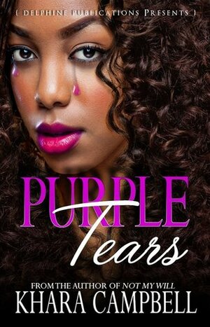 Purple Tears by Khara Campbell