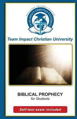 BIBLICAL PROPHECY for students by Team Impact Christian University