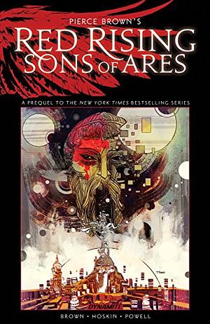 Red Rising: Sons of Ares by Rik Hoskin, Rik Hoskin, Eli Powell
