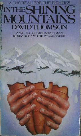 In the Shining Mountains by David Thomson