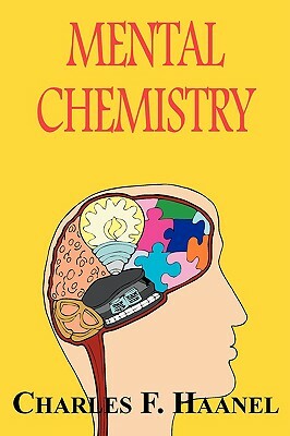 Mental Chemistry by Charles F. Haanel