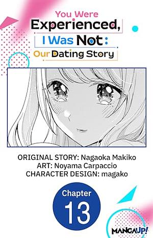 You Were Experienced, I Was Not: Our Dating Story #013 by Nagaoka Makiko