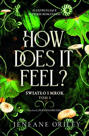 How does it feel? by Jeneane O'Riley