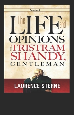 The Life and Opinions of Tristram Shandy, Gentleman Annotated by Laurence Sterne