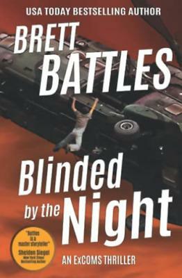 Blinded by the Night (An Excoms Thriller) by Brett Battles