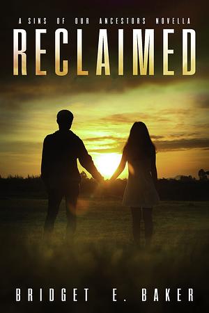 Reclaimed by Bridget E. Baker