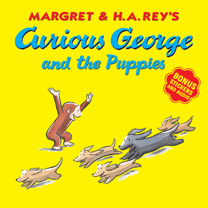 Curious George and the Puppies [With Bonus Stickers and Audio] by H.A. Rey
